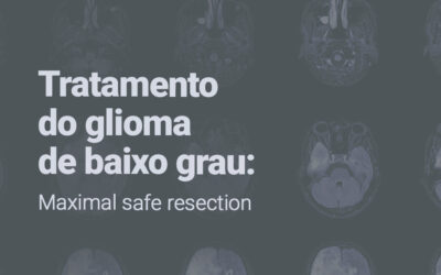 Tratamento do glioma de baixo grau: maximal safe resection