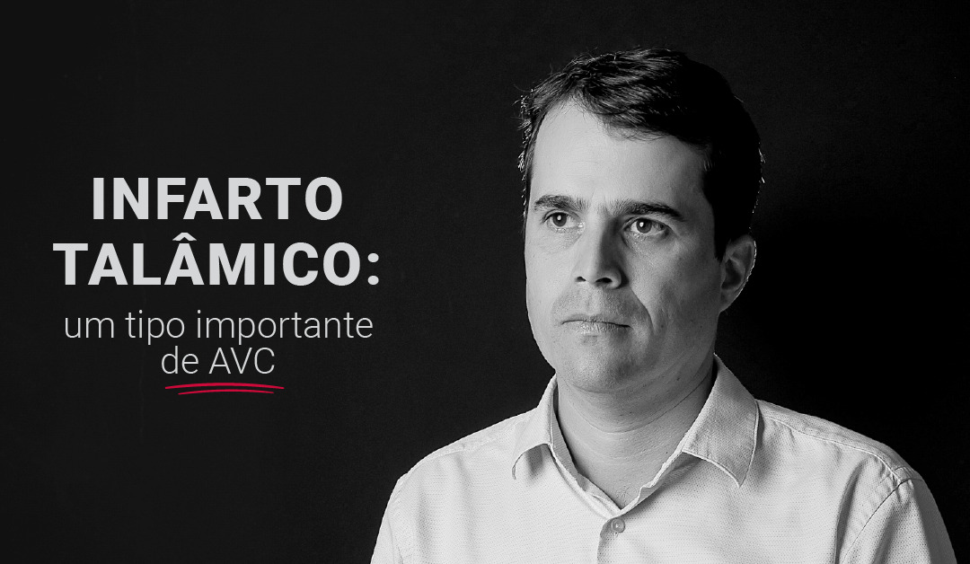 Infarto talâmico: um dos principais tipos de AVC