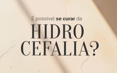 É possível se curar da hidrocefalia?